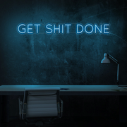 "Get Shit Done" Neon Wall Sign